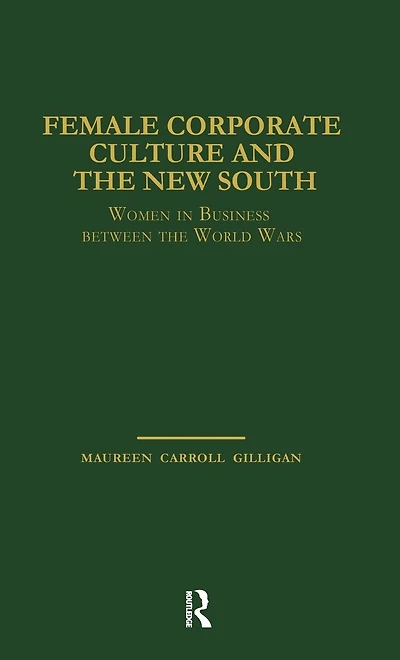 Female Corporate Culture and the New South: Women Business Between World Wars