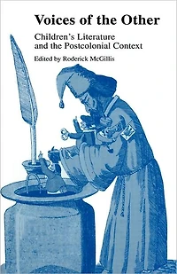 Voices of the Other: Children's Literature and Postcolonial Context