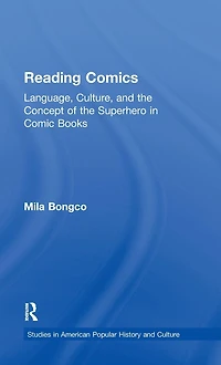 Reading Comics: Language, Culture, and the Concept of Superhero Comic Books