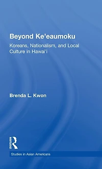 Beyond Ke'eaumoku: Koreans, Nationalism, and Local Culture Hawai'i