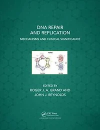 DNA Repair and Replication: Mechanisms Clinical Significance