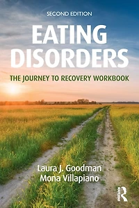 Eating Disorders: The Journey to Recovery Workbook