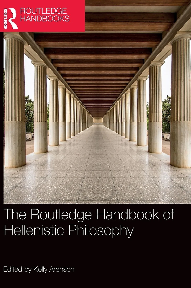 The Routledge Handbook of Hellenistic Philosophy