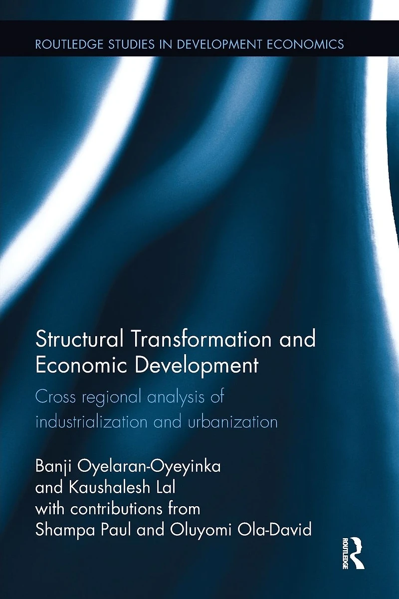 Structural Transformation and Economic Development: Cross regional analysis of industrialization urbanization