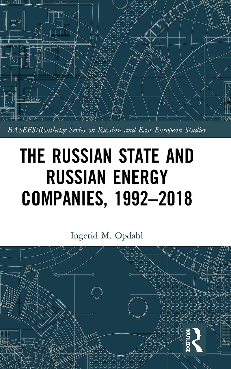 The Russian State and Energy Companies, 1992-2018