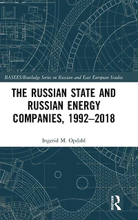 The Russian State and Energy Companies, 1992-2018
