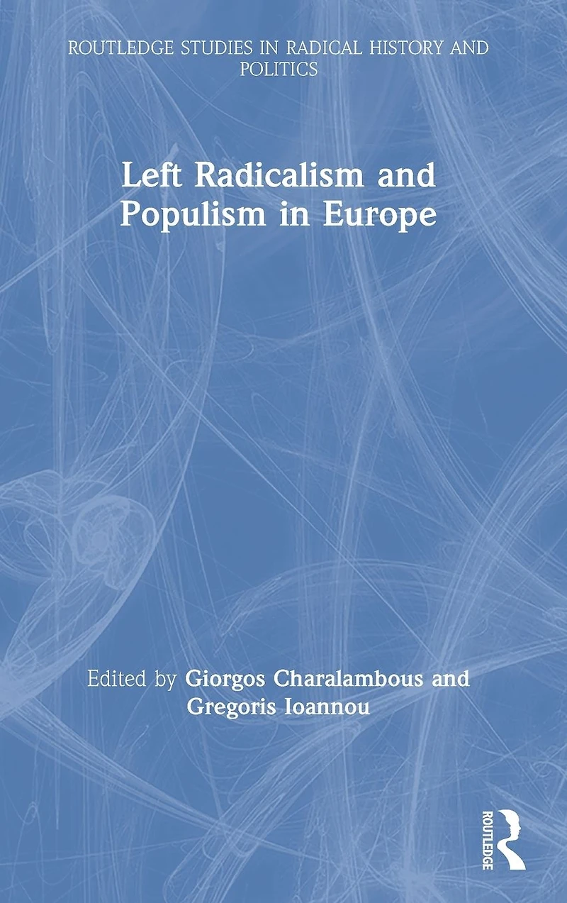 Left Radicalism and Populism Europe