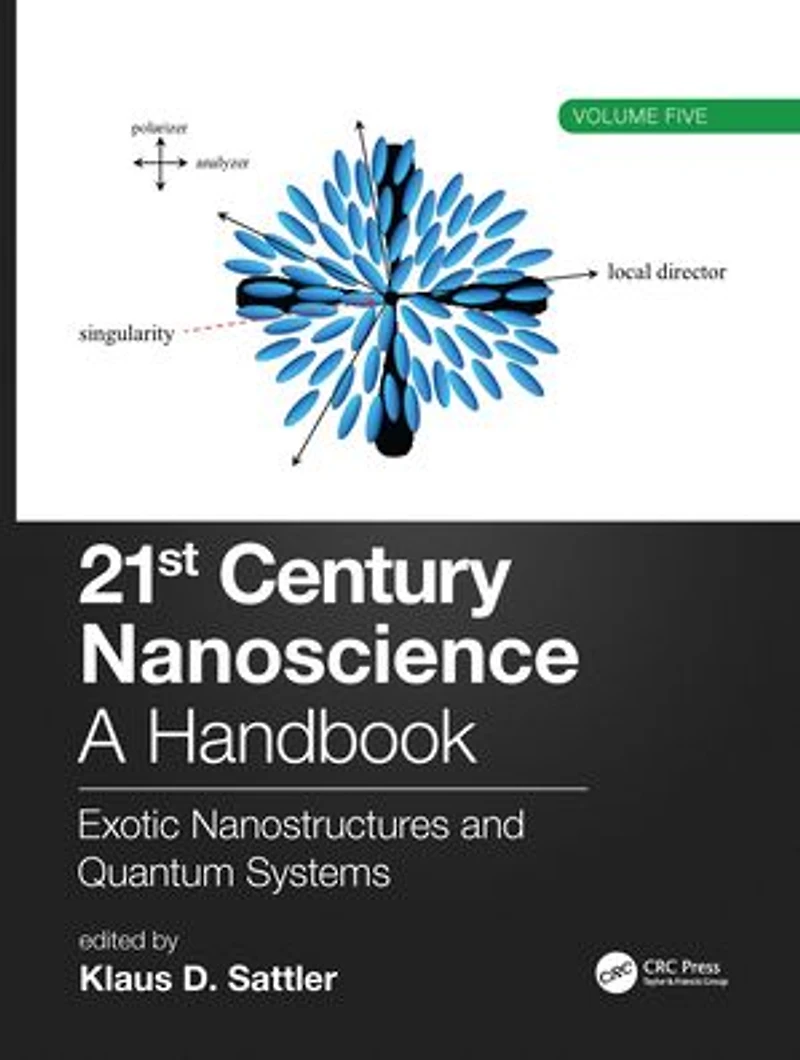 21st Century Nanoscience - A Handbook: Exotic Nanostructures and Quantum Systems (Volume Five)