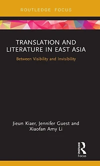 Translation and Literature East Asia: Between Visibility Invisibility
