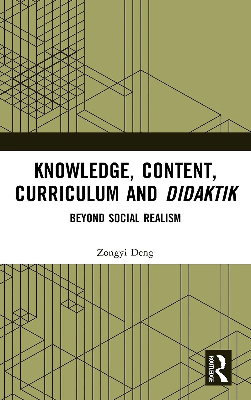 Knowledge, Content, Curriculum and Didaktik: Beyond Social Realism