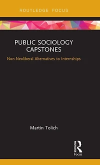 Public Sociology Capstones: Non-Neoliberal Alternatives to Internships