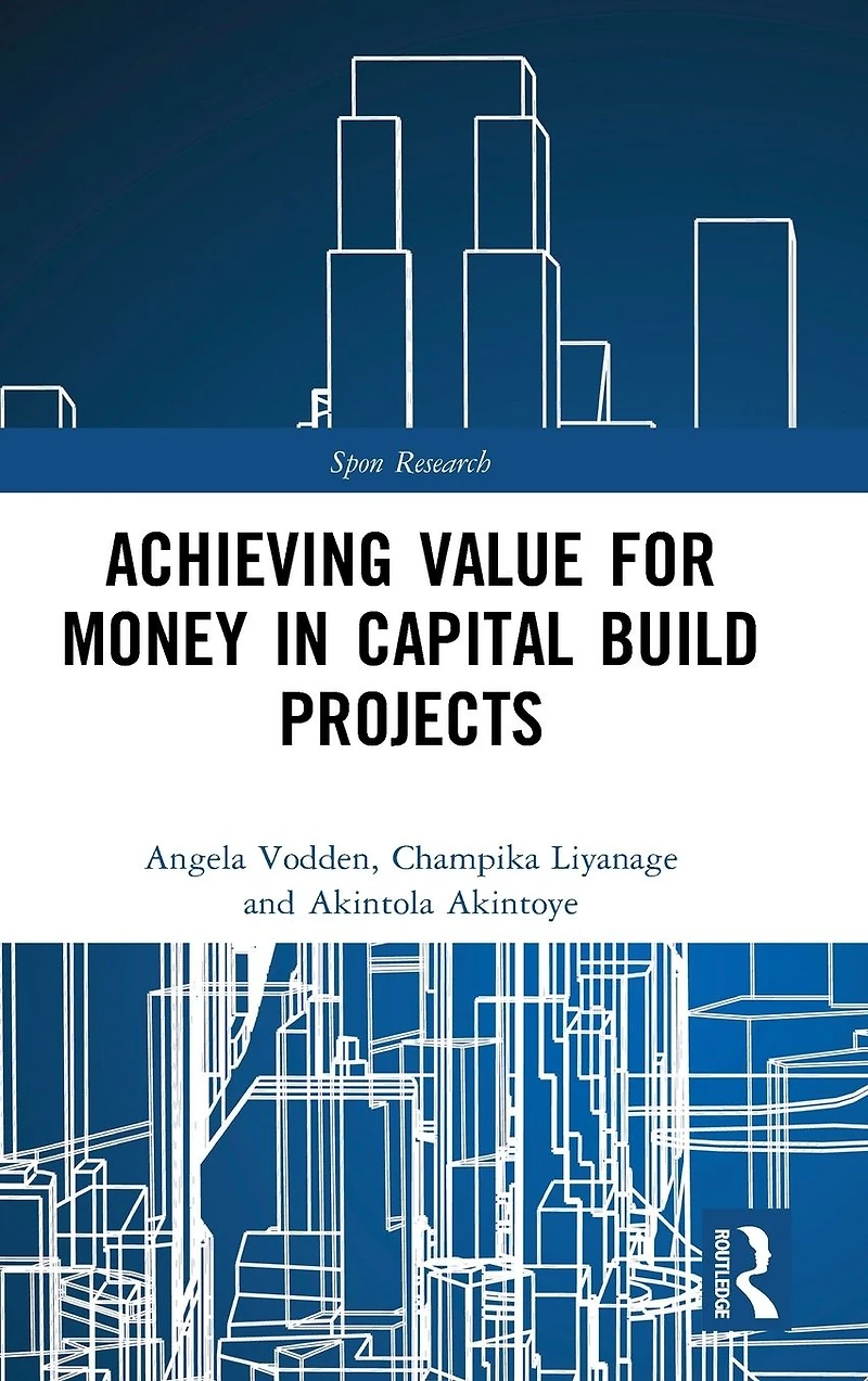 Achieving Value for Money Capital Build Projects