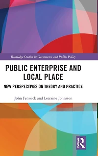 Public Enterprise and Local Place: New Perspectives on Theory Practice