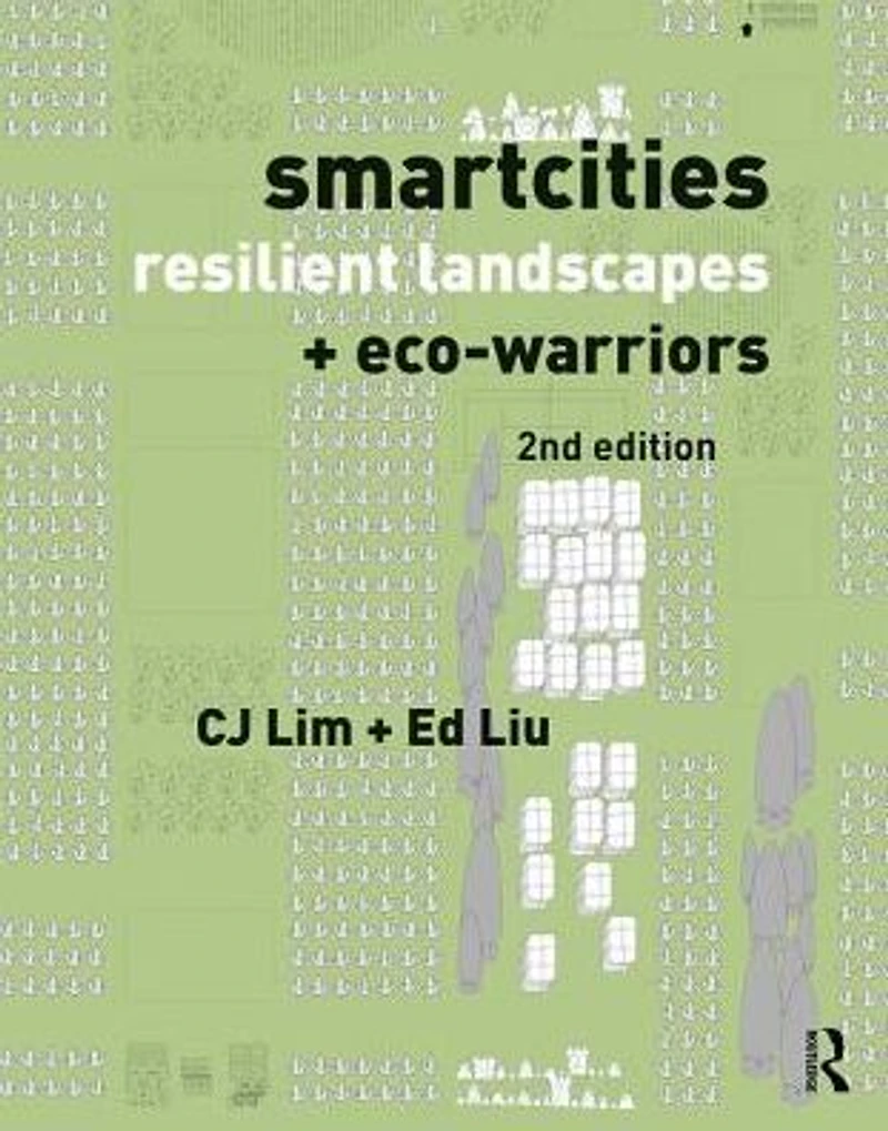 Smartcities, Resilient Landscapes and Eco-Warriors