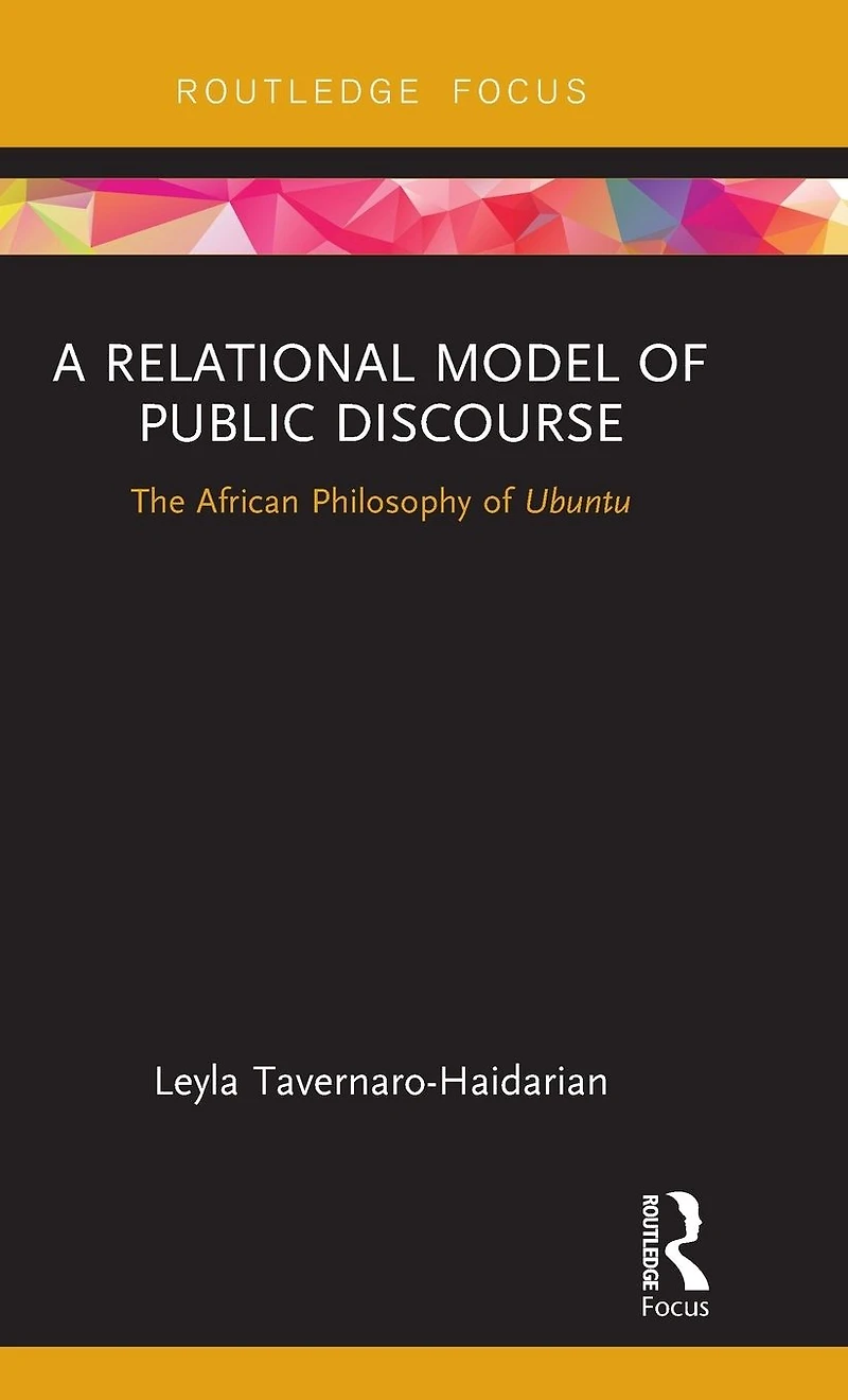 A Relational Model of Public Discourse: The African Philosophy Ubuntu