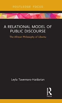 A Relational Model of Public Discourse: The African Philosophy Ubuntu
