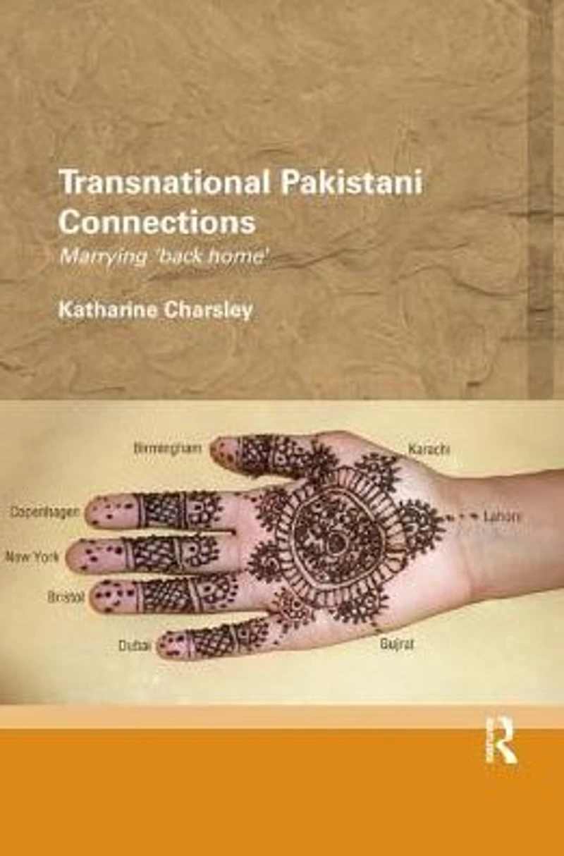 Transnational Pakistani Connections: Marrying 'Back Home'