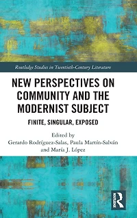 New Perspectives on Community and the Modernist Subject: Finite, Singular, Exposed