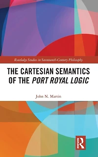 the Cartesian Semantics of Port Royal Logic