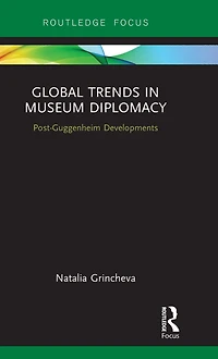 Global Trends Museum Diplomacy: Post-Guggenheim Developments