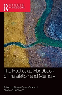The Routledge Handbook of Translation and Memory