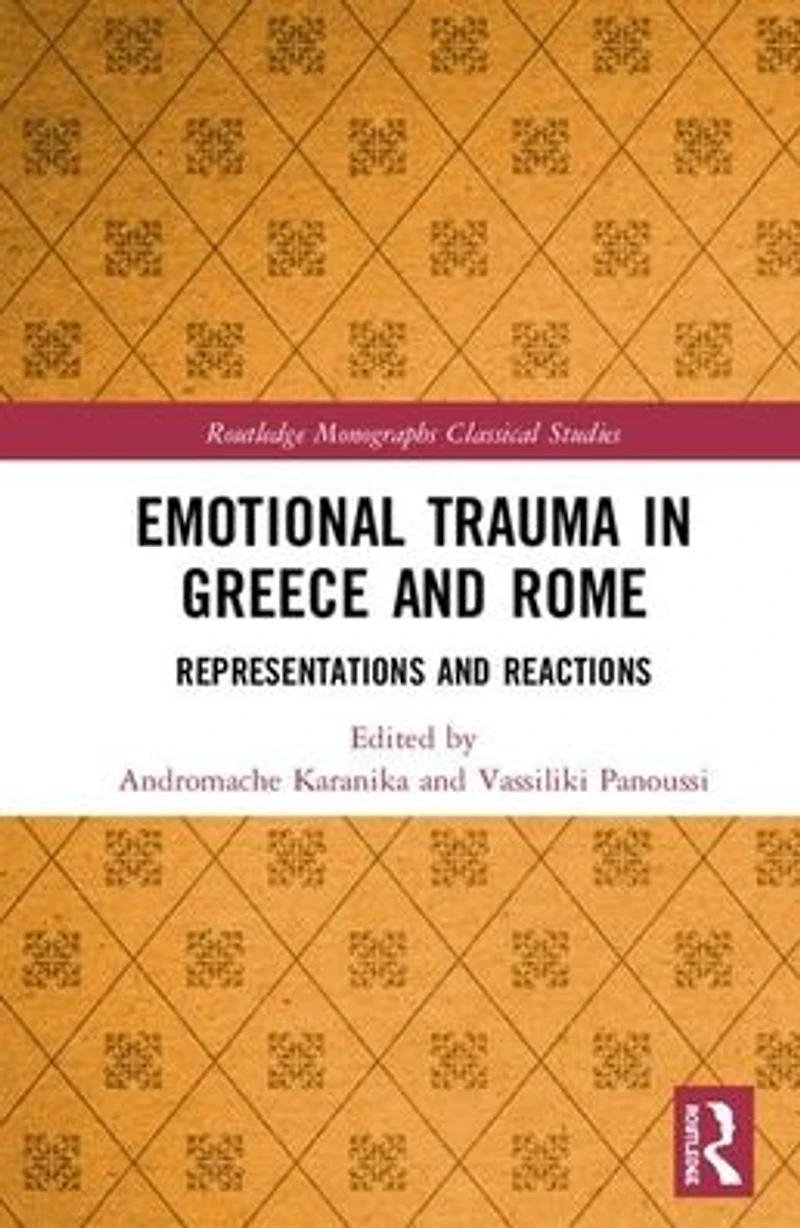 Emotional Trauma Greece and Rome: Representations Reactions