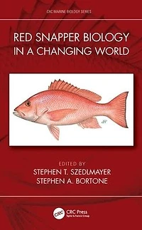 Red Snapper Biology a Changing World