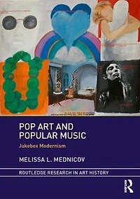 Pop Art and Popular Music: Jukebox Modernism