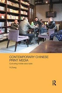 Contemporary Chinese Print Media: Cultivating Middle Class Taste