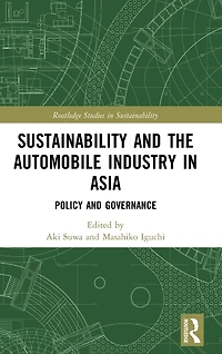 Sustainability and the Automobile Industry Asia: Policy Governance