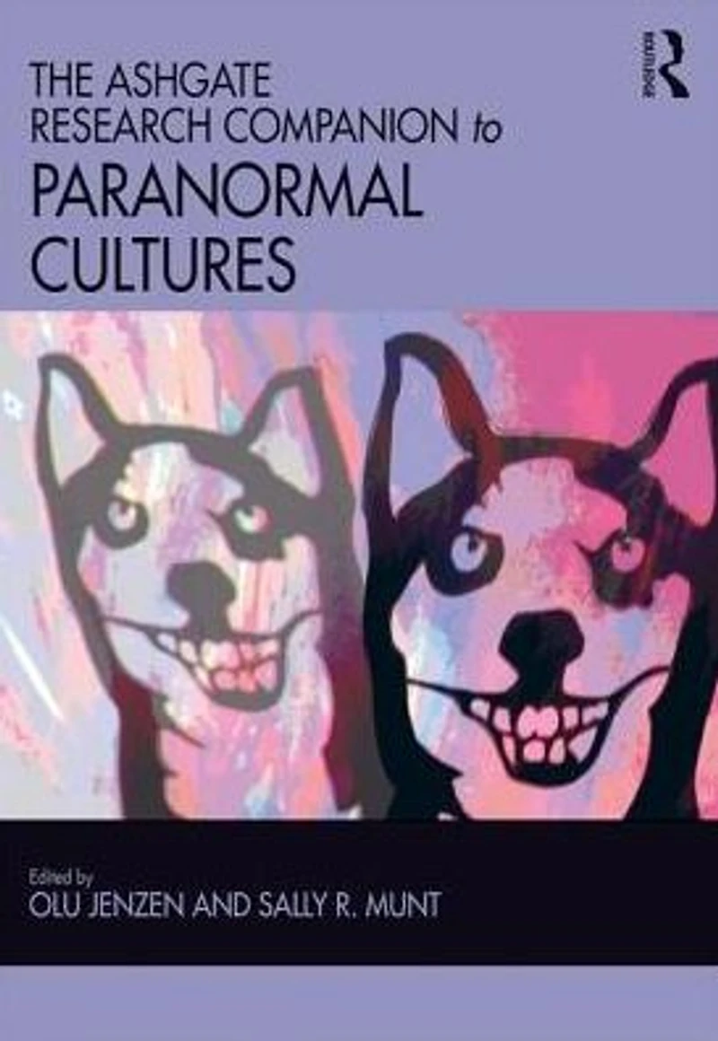 The Ashgate Research Companion to Paranormal Cultures