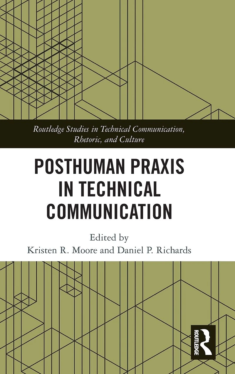 Posthuman Praxis Technical Communication