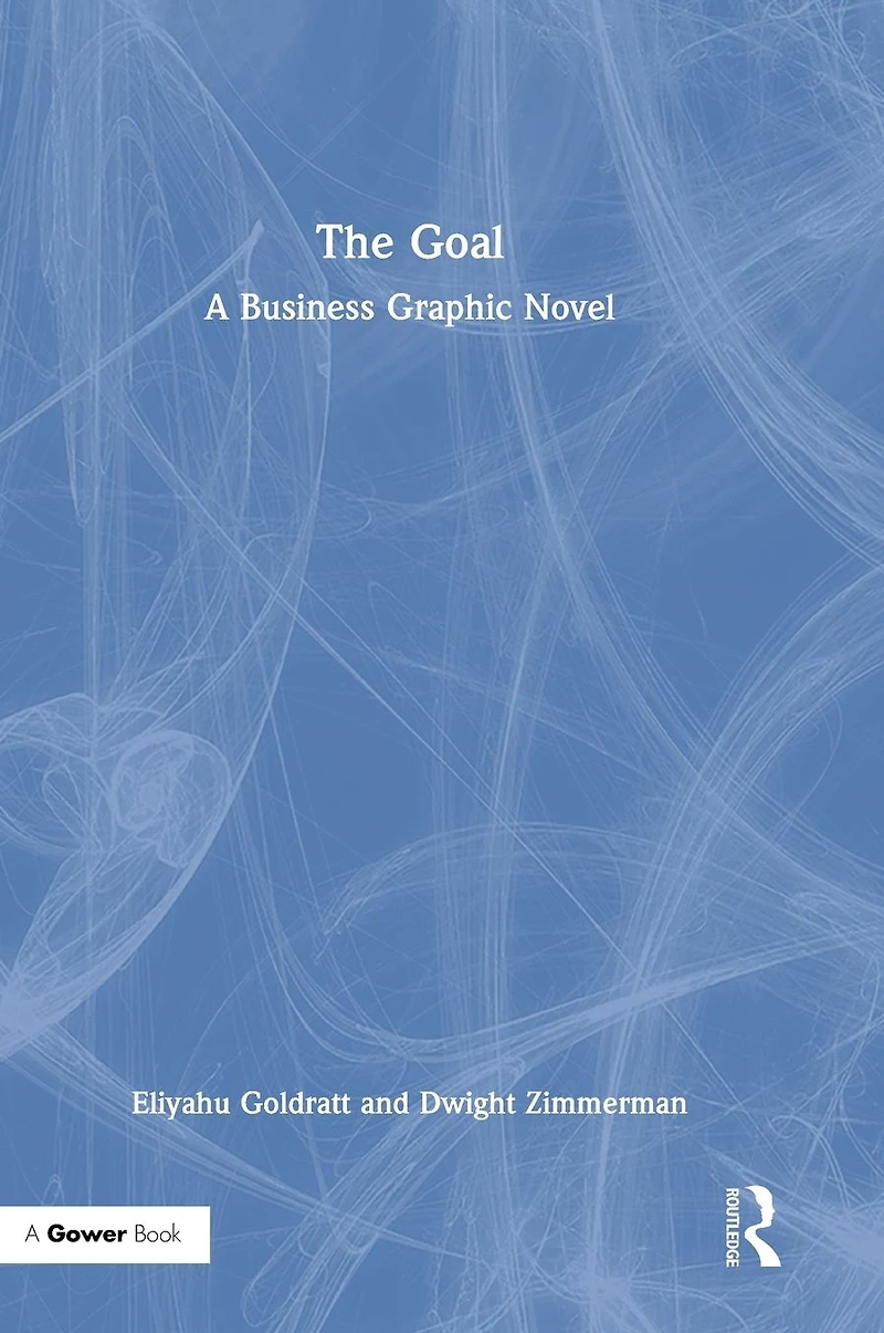 The Goal: A Business Graphic Novel