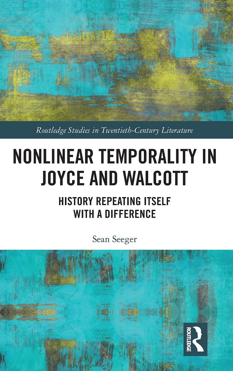 Nonlinear Temporality Joyce and Walcott: History Repeating Itself with a Difference