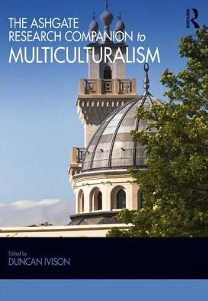 The Ashgate Research Companion to Multiculturalism