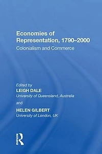 Economies of Representation, 1790?2000: Colonialism and Commerce