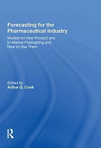 Forecasting for the Pharmaceutical Industry: Models New Product and In-Market How to Use Them