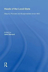 Heads of the Local State: Mayors, Provosts and Burgomasters since 1800