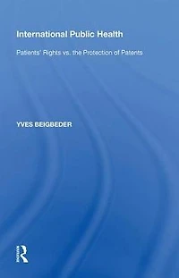 International Public Health: Patients' Rights vs. the Protection of Patents