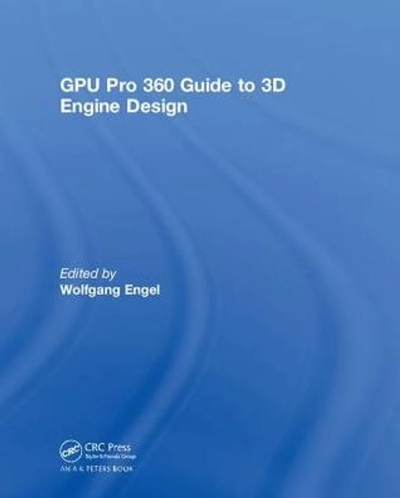 GPU Pro 360 Guide to 3D Engine Design