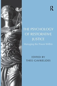 the Psychology of Restorative Justice: Managing Power Within
