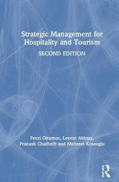 Strategic Management for Hospitality and Tourism