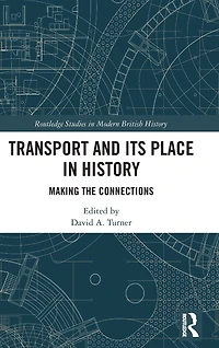Transport and Its Place History: Making the Connections