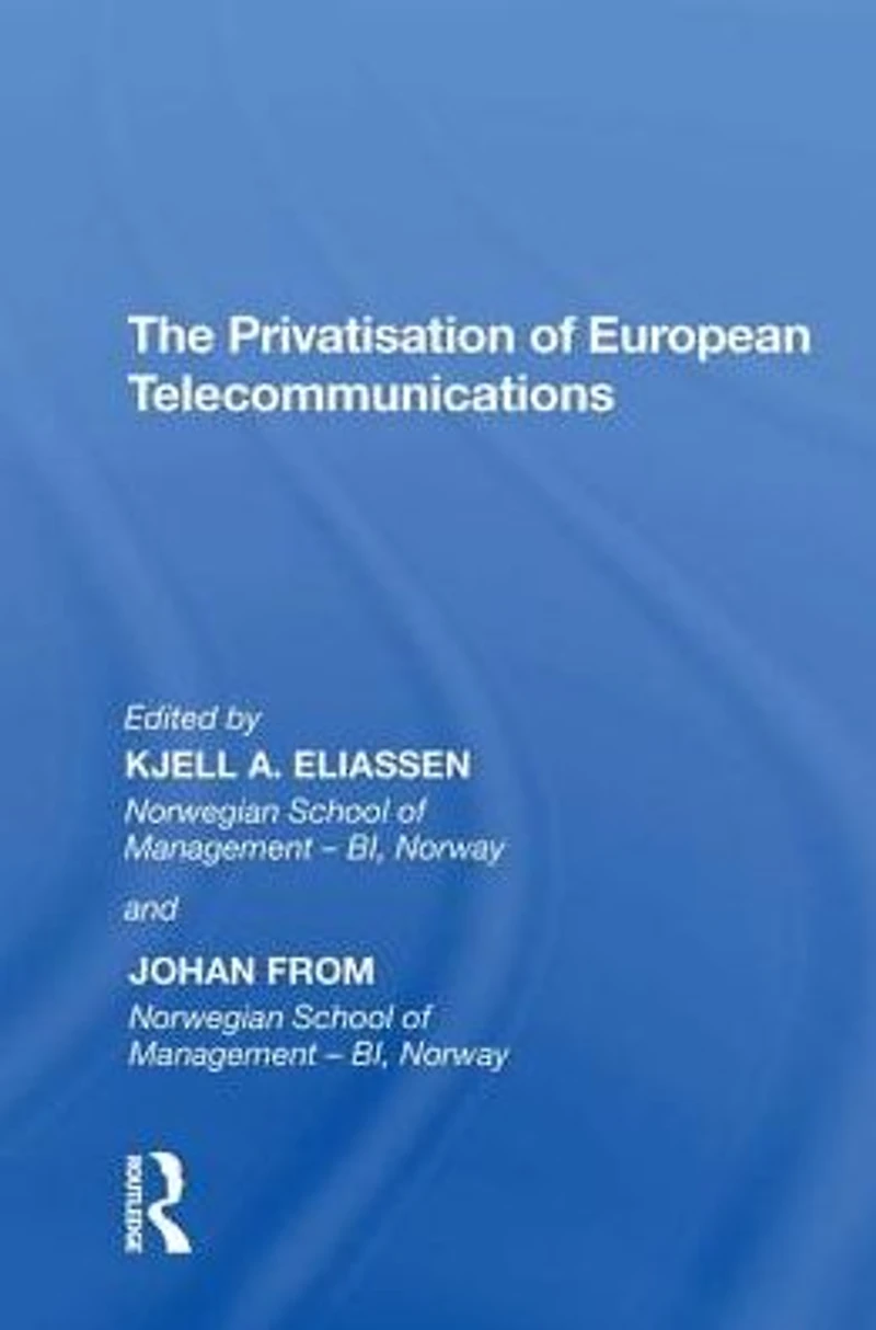 The Privatisation of European Telecommunications
