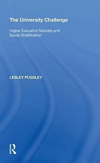 The University Challenge: Higher Education Markets and Social Stratification