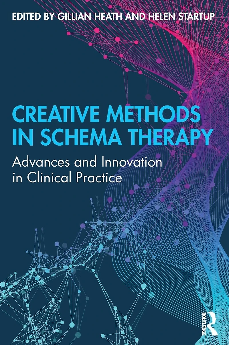 Creative Methods Schema Therapy: Advances and Innovation Clinical Practice