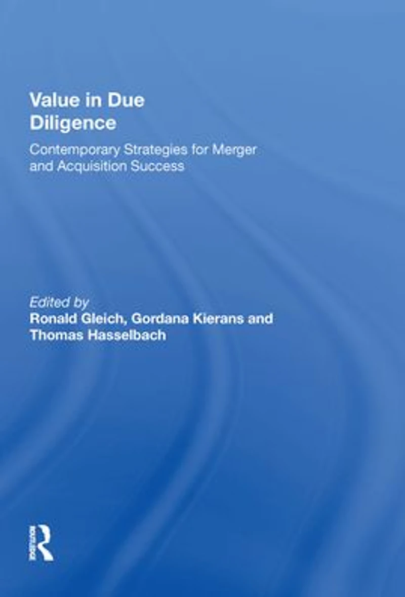 Value Due Diligence: Contemporary Strategies for Merger and Acquisition Success