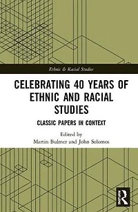 Celebrating 40 Years of Ethnic and Racial Studies: Classic Papers Context