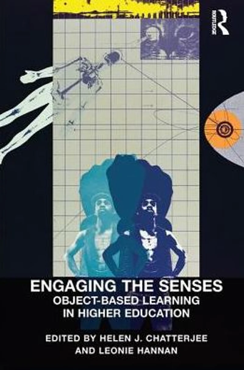Engaging the Senses: Object-Based Learning Higher Education