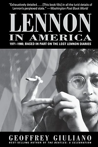 Lennon America: 1971-1980, Based Part on the Lost Diaries